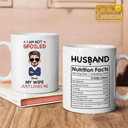 PST123 I'm Not Spoiled My Husband Just Loves Me - White Mug Accent Mug