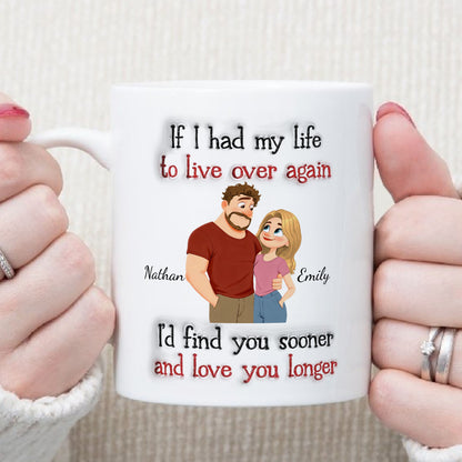 PST156 If I Had My Life To Live Over Again - Personalized White Mug Accent Mug