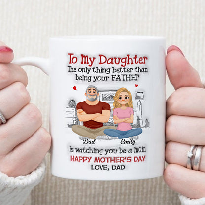 PST160 Watching You Be A Mom Happy Mother's Day - Personalized White Mug Accent Mug