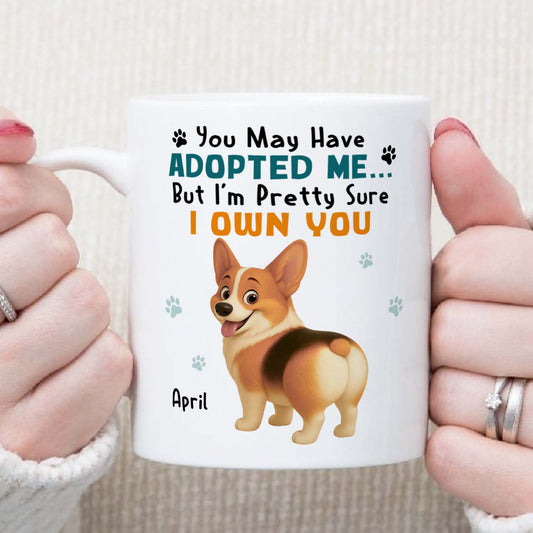 PSTM12 You May Have Adopted Me But I Own You Dog Lover - White Mug Accent Mug