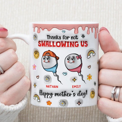 PST189 Thanks For Not Swallowing Me Happy Mother's Day - Personalized White Mug Accent Mug