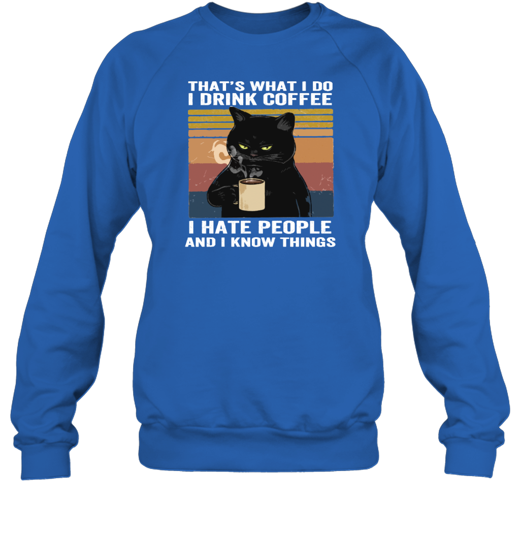 ETT178a I Drink Coffee I Hate People And I Know Things