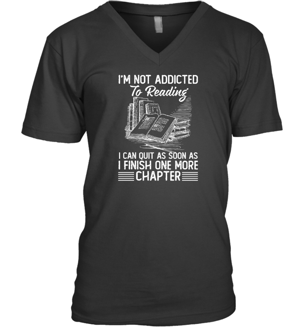 ETT1738 I'm Not Addicted To Reading I Can Quit As Soon As I Finish One More Chapter