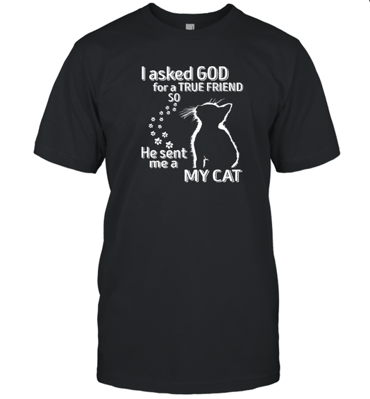 ETT1389 I Asked God For A True Friend So He Sent Me My Cat