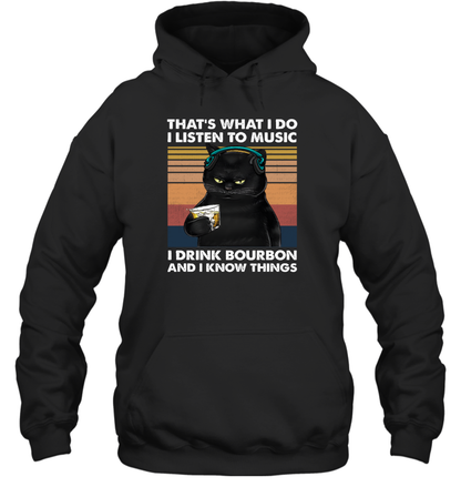 Miah917a That's What I Do I Listen To Music I Drink Bourbon And I Know Things cat
